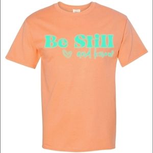 NEW Be Still and Know Tee